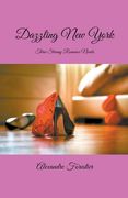 Dazzling New York- Three Steamy Romance Novels (en Inglés)