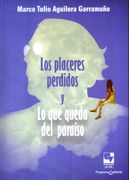 Los Placeres Perdidos y lo que Queda del Paraíso