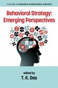 Behavioral Strategy: Emerging Perspectives (Research in Behavioral Strategy) (en Inglés)