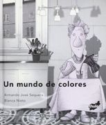 un mundo de colores/ a world of colors - armando jose sequera - thule ediciones