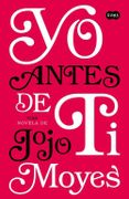 Yo Antes de tí (yo Antes de tí #1) - Jojo Moyes - Suma