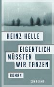 Eigentlich Müssten wir Tanzen: Roman (Suhrkamp Taschenbuch) (in German)