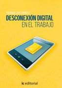 Desconexión digital en el trabajo (in Spanish)