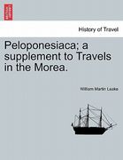 peloponesiaca; a supplement to travels in the morea.