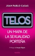 Telos: Un Mapa de la Sexualidad Porteña