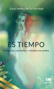 Es Tiempo: Conquista, Reconcilia y Visualiza tus Sueños(Ediquid) (in Spanish)