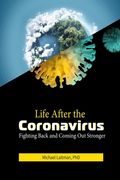 Life After the Coronavirus: Fighting Back and Coming Out Stronger (en Inglés)