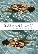 Suzanne Lacy: Spaces Between (en Inglés)