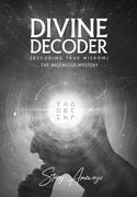 Divine Decoder: Decoding True Wisdom (en Inglés)