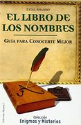 El Libro de Los Nombres: Guia Para Conocerte Mejor