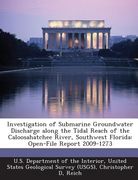 Investigation of Submarine Groundwater Discharge Along the Tidal Reach of the Caloosahatchee River, Southwest Florida: Open-File Report 2009-1273 (en Inglés)