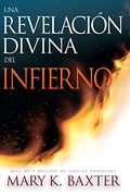 Una Revelación Divina del Infierno (Spanish Language Edition, a Divine Revelation of Hell (Spanish)) 