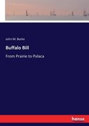 Buffalo Bill: From Prairie to Palaca (en Inglés)
