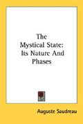 the mystical state: its nature and phases (en Inglés)