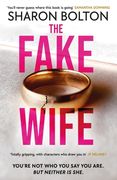 The Fake Wife: The Gripping, Shocking Thriller Sensation That Reads Like a TV Boxset from the Million-Copies Sold Author (en Inglés)