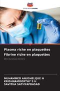 Plasma riche en plaquettes Fibrine riche en plaquettes (in French)