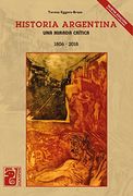 Historia Argentina: Una Mirada Crítica 1806-2018 (Spanish Edition) (in Spanish)