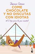 Come Chocolate y no Discutas con Idiotas