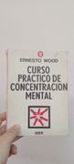 Curso práctico de concentración mental (in Spanish)