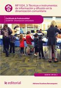 Técnicas e Instrumentos de Información y Difusión en la Dinamización Comunitaria. Sscb0109 - Dinamización Comunitaria