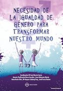Necesidad de la Igualdad de Genero Para Transformar Nuestro Mundo: Papel de los Objetivos de Desarrollo Sostenible