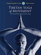 Tibetan Yoga of Movement: The art and Practice of Yantra Yoga (en Inglés)