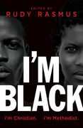 I'm Black. I'm Christian. I'm Methodist.
