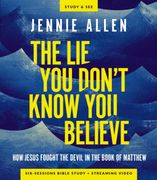 The Lie You Don't Know You Believe Bible Study Guide plus Streaming Video. How Jesus Fought the Devil from the Book of Luke