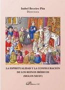 Espiritualidad y la Configuracion de los Reinos Ibericos, la