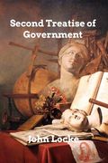 Second Treatise of Government (en Inglés)