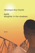 Ayele, daughter in the shadows (en Inglés)