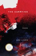 The Carrying: Poems (en Inglés)