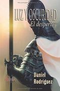 Luz y oscuridad: El despertar