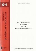 La Usucapión A Favor De La Herencia Yacente (Ciencias Jur¡dicas y Sociales)