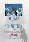 Journey to Armageddon: The Campaign and Battle of Gettysburg, Volume Iii (en Inglés)