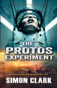 The Protos Experiment: A Gripping Dystopian Sci-Fi (en Inglés)