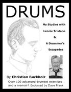 Drums: My Studies with Lennie Tristano & a Drummer's Escapades (en Inglés)
