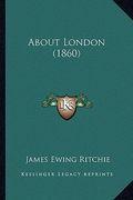 about london (1860) (en Inglés)