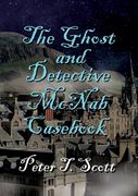The Ghost and Detective McNabb Casebook 