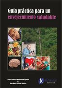 Guia práctica para un evejecimiento saludable (in Spanish)