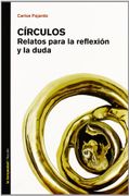círculos : relatos para la reflexión y la duda - carlos fajardo ricomá -