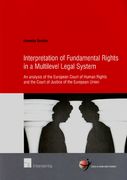 Interpretation of Fundamental Rights in a Multilevel Legal System: An analysis of the European Court of Human Rights and the Court of Justice of the E