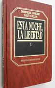 Esta Noche la Libertad Tomo 1