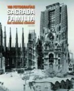 Sagrada Familia. 100 Fotografies (Lunwerg 100 Fotografías) (en Catalán)