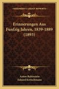 Erinnerungen Aus Funfzig Jahren, 1839-1889 (1893) (in German)