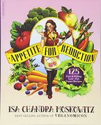appetite for reduction,fast and filling low-fat vegan meals