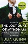 The Lost Duke of Wyndham: By the Bestselling Author of Bridgerton (Two Dukes of Wyndham)