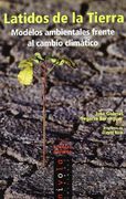Latidos de la Tierra: Modelos Ambientales Frente al Cambio Climat ico