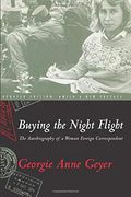 Buying the Night Flight: The Autobiography of a Woman Foreign Correspondent 