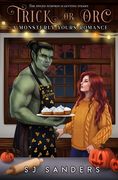 Trick or Orc: A Monsterly Yours Romance (en Inglés)